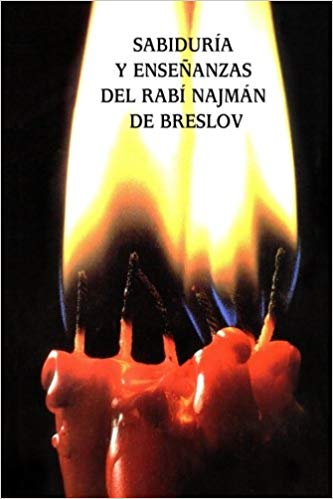 Sabiduría y enseñanzas del Rabí Najmán de Breslov